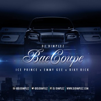 Download Mp3 Dj Dimplez Bae Coupe | video dj dimplez ft ice prince emmy gee riky rick Download Mp3 Dj Dimplez Bae Coupe | video dj dimplez ft ice prince emmy gee riky rick